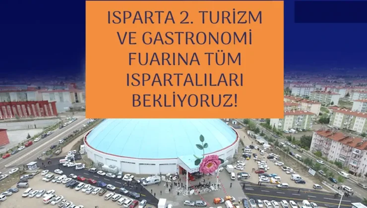 Isparta 2. Turizm ve Gastronomi Fuarı başladı