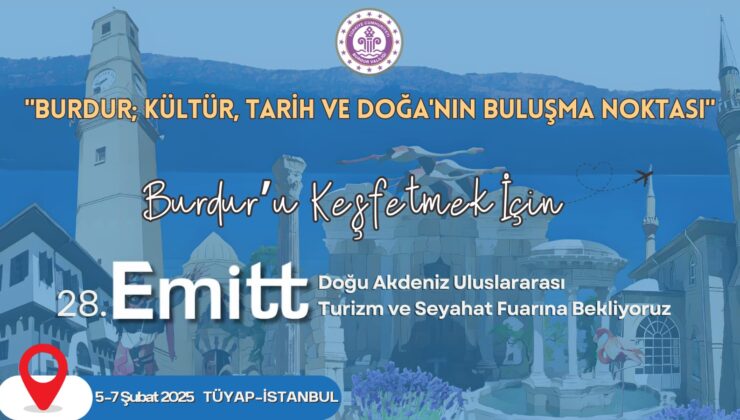 Burdur Valiliği 28. EMITT Doğu Akdeniz Uluslararası Turizm ve Seyahat Fuarına Katılıyor