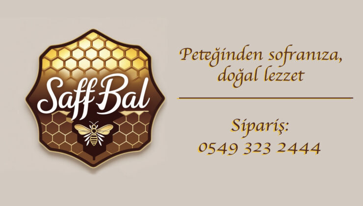 SAFF BAL – “Peteğinden sofranıza, doğal lezzet”