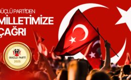 Güçlü Parti Türkiye Siyasetinde Yerini Aldı