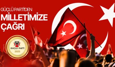 Güçlü Parti Türkiye Siyasetinde Yerini Aldı