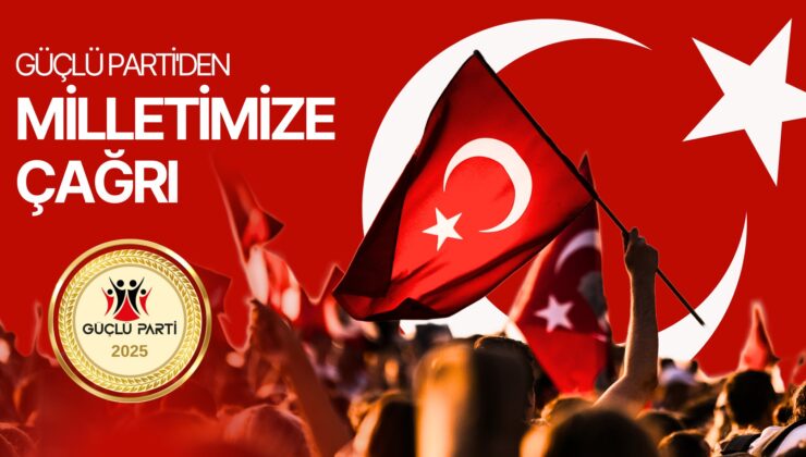 Güçlü Parti Türkiye Siyasetinde Yerini Aldı