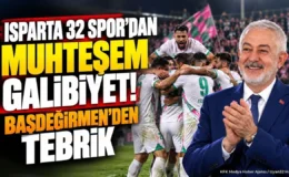 ISPARTA 32 SPOR’DAN DEPLASMANDA MUHTEŞEM ZAFER! BAŞDEĞİRMEN’DEN TEBRİK MESAJI
