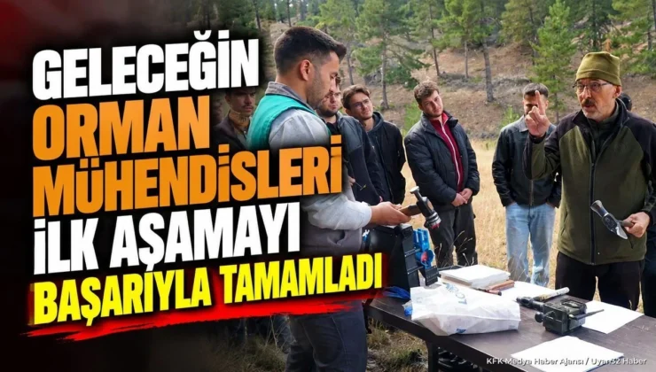 ISUBÜ’DE ORMAN MÜHENDİSLİĞİ EĞİTİMİNDE SAHA DÖNEMİ: GELECEĞİN MÜHENDİSLERİ ORMAN İŞLETMELERİNE UĞURLANDI